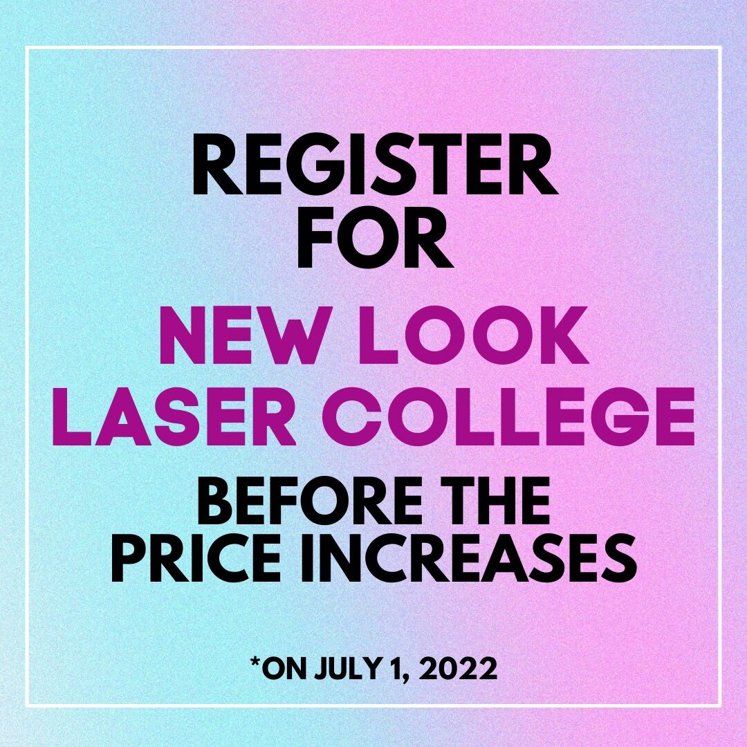 priceincreasenllc Register for New Look Laser College Before the Price Increases