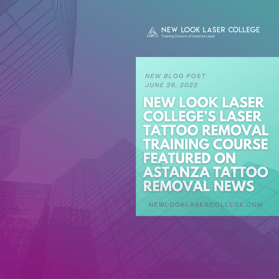 NLLC Blog Square Image Template (1) New Look Laser College’s Laser Tattoo Removal Training Course Featured on Astanza Tattoo Removal News